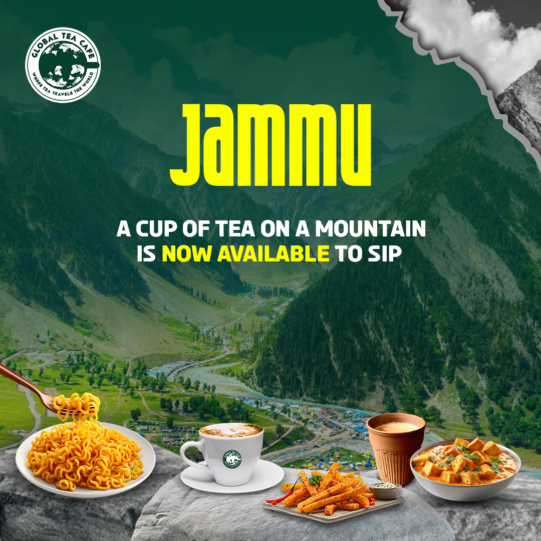 Global Tea Cafe - Now we are open our new branch in Jammu